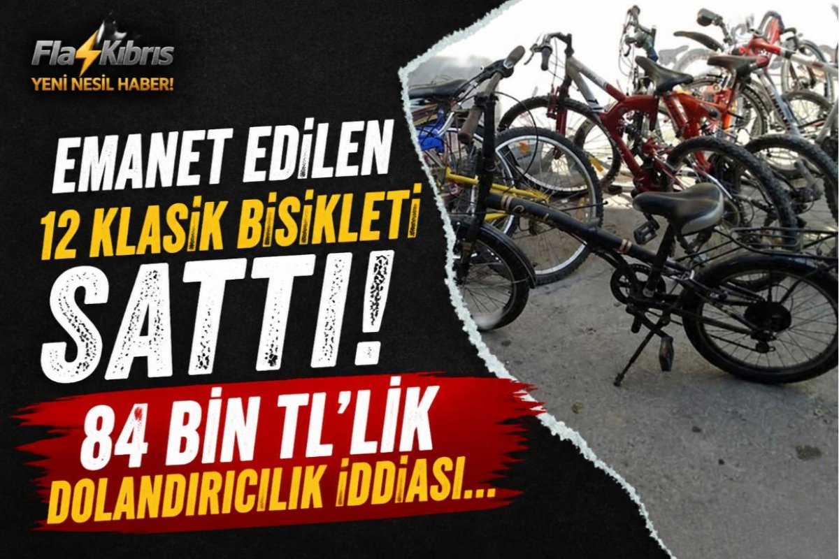 Emanet edilen 12 klasik bisikleti sattı...Tutuklandı...