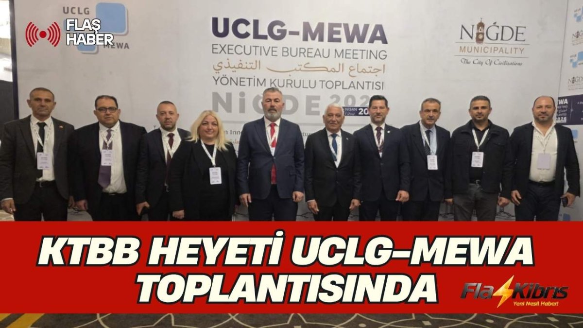 Kıbrıs Türk Belediyeler Birliği heyeti UCLG-MEWA Yönetim Kurulu toplantısına katıldı
