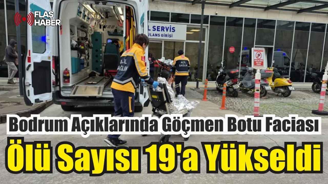 Bodrum’da düzensiz göçmenleri taşıyan bot battı: Ölü sayısı 19’a yükseldi