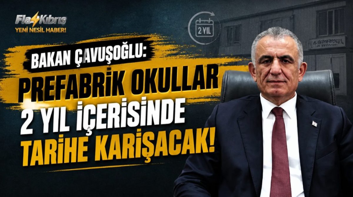 Milli Eğitim Bakanı Çavuşoğlu: Prefabrik okullar iki yıl içerisinde tarihe karışacak