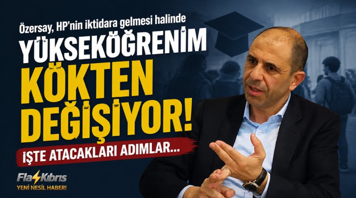 Özersay, HP'nin iktidara gelmesi halinde yükseköğrenimde alacakları tedbirleri sıraladı