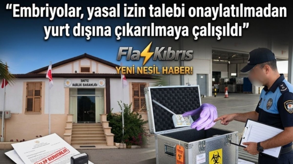 Sağlık Bakanlığı: “Embriyolar, yasal izin talebi onaylatılmadan yurt dışına çıkarılmaya çalışıldı”