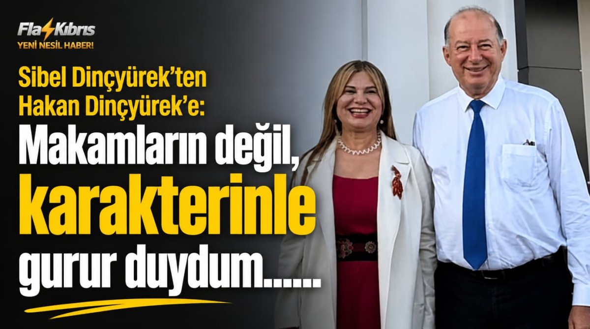 Sibel Dinçyürek’ten Hakan Dinçyürek’e: Makamların değil, karakterinle gurur duydum