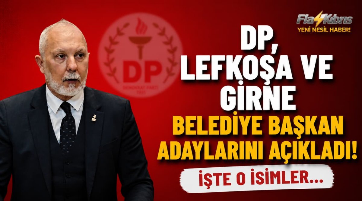 DP, Lefkoşa Ve Girne Belediye Başkan Adaylarını Açıkladı