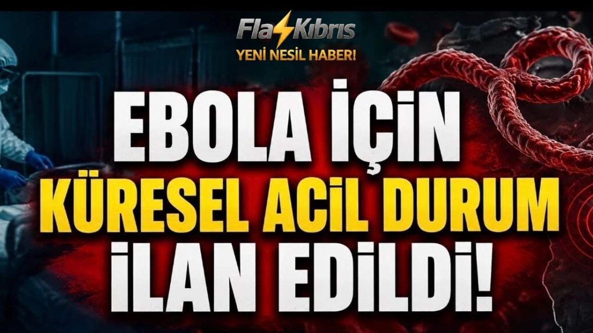 DSÖ alarm verdi: Ebola salgını küresel halk sağlığı acil durumu ilan edildi