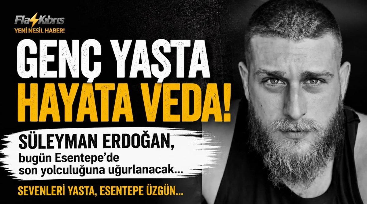 Süleyman Erdoğan, bugün Esentepe’de son yolculuğuna uğurlanacak