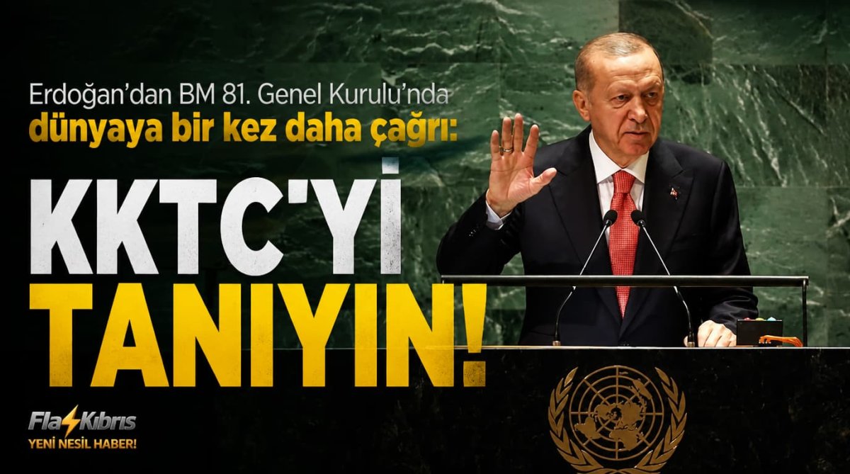 Erdoğan’dan BM 81. Genel Kurulu’nda dünyaya bir kez daha çağrı: KKTC’yi tanıyın
