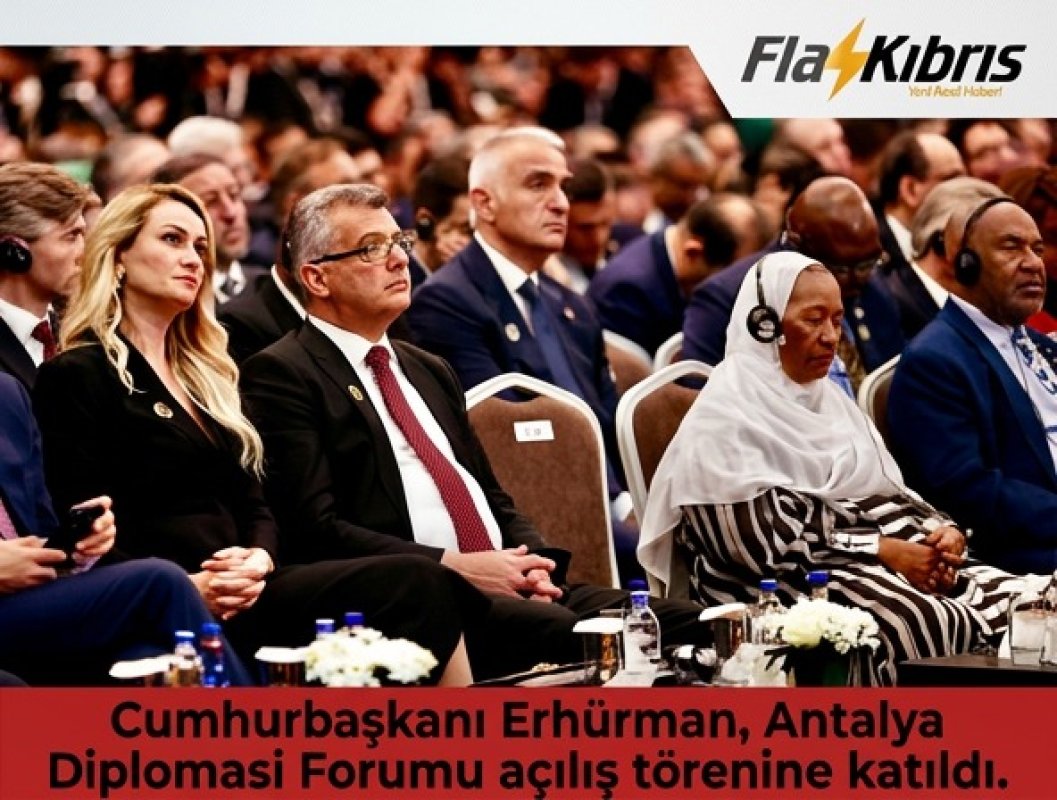 Cumhurbaşkanı Tufan Erhürman, Antalya Diplomasi Forumu'nun açılış törenine katıldı