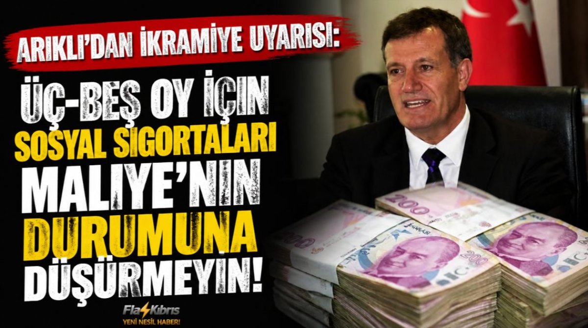 Arıklı’dan ikramiye uyarısı: “Üç-beş oy için Sosyal Sigortaları Maliye’nin durumuna düşürmeyin”