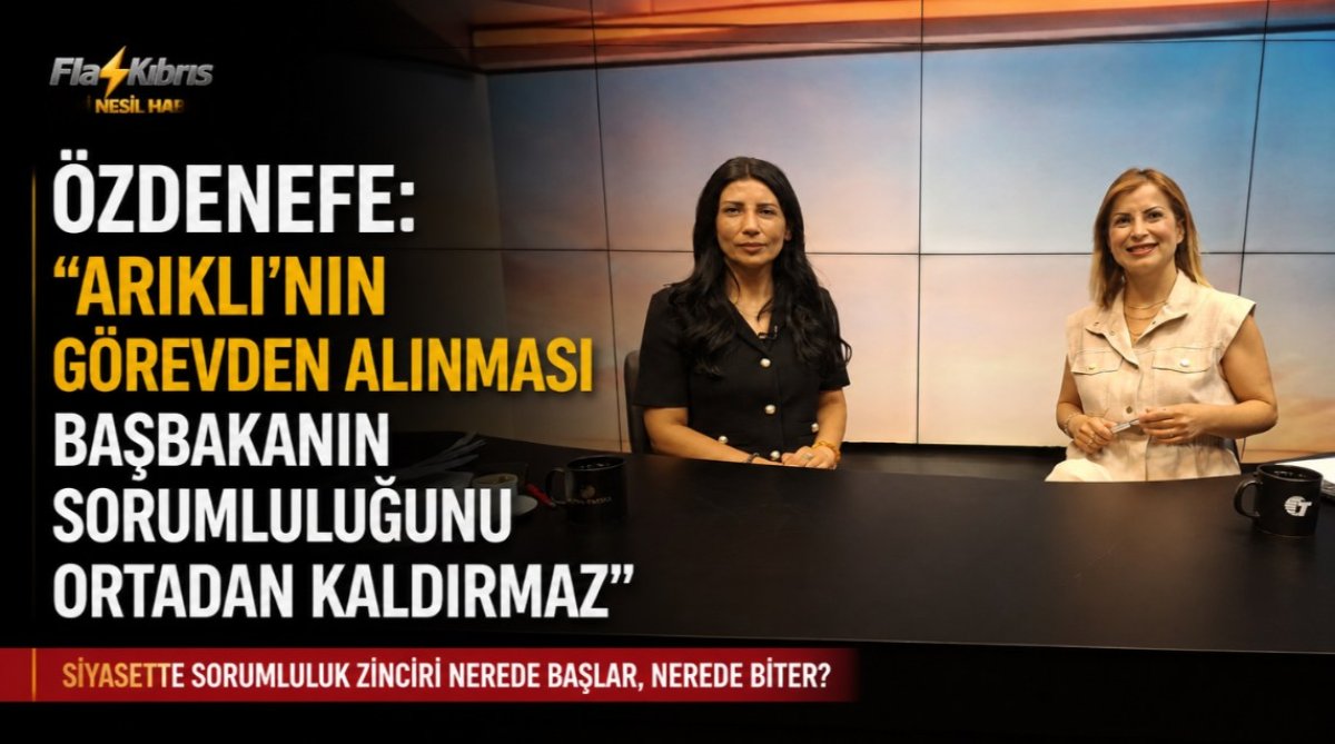 Özdenefe: “Arıklı’nın Görevden Alınması Başbakanın Sorumluluğunu Ortadan Kaldırmaz”