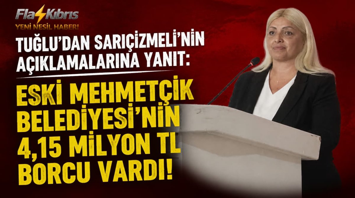 Tuğlu’dan Sarıçizmeli’nin açıklamalarına yanıt: Eski Mehmetçik Belediyesi’nin 4,15 milyon TL borcu vardı