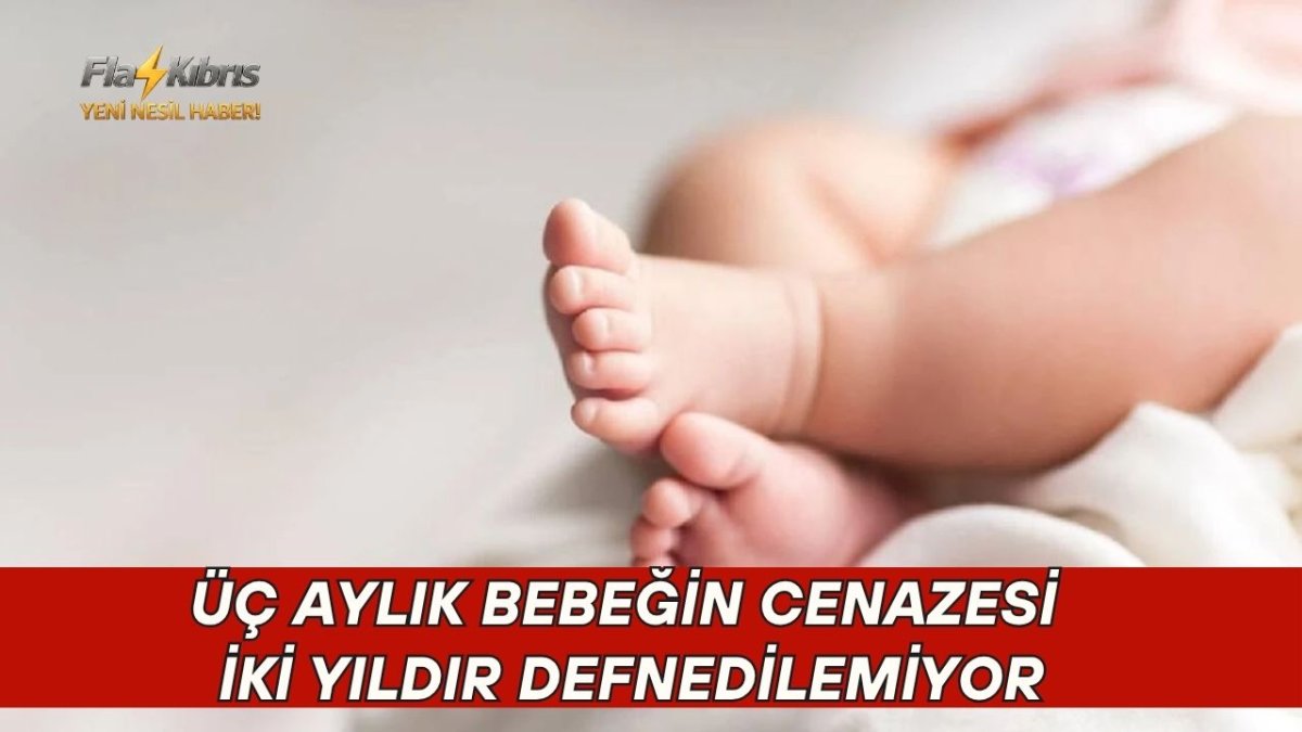 Güney Kıbrıs'ta  yıl önce ölen bebeğin cenazesi hala morgda tutuluyor