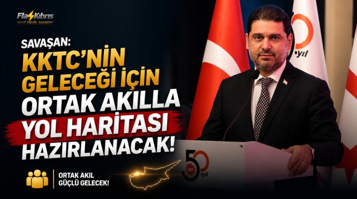 Savaşan: “KKTC’nin geleceği için ortak akılla yol haritası hazırlanacak”