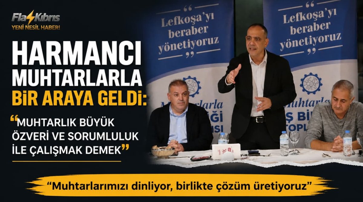 Harmancı muhtarlarla bir araya geldi: Muhtarlık büyük özveri ve sorumluluk ile çalışmak demek