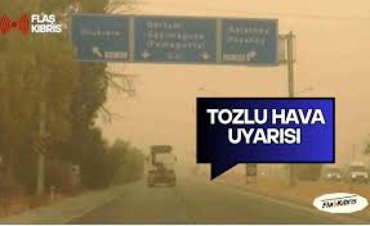 Meteoroloji’den toz uyarısı: Perşembe gününe kadar etkili olacak