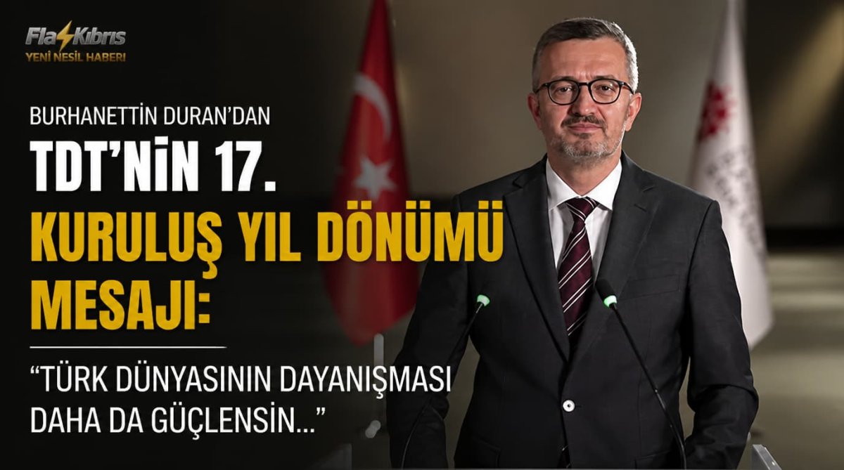 Burhanettin Duran’dan TDT'nin 17. kuruluş yıl dönümü mesajı: Türk dünyasının dayanışması daha da güçlensin