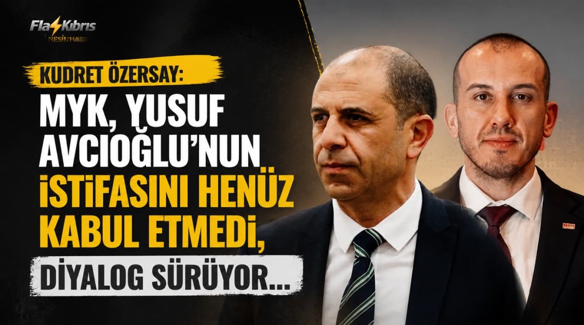 Kudret Özersay: MYK, Yusuf Avcıoğlu’nun istifasını henüz kabul etmedi, diyalog sürüyor