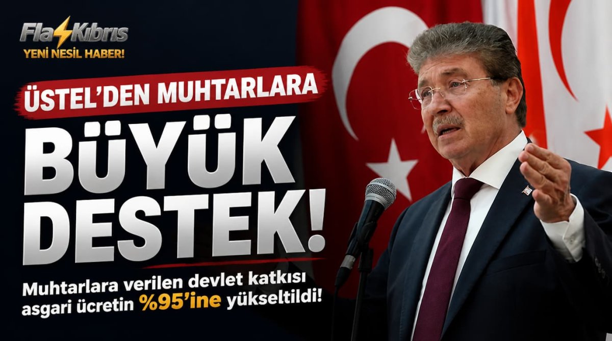 Üstel: Muhtarlara verilen devlet katkısı asgari ücretin yüzde 95’ine yükseltildi