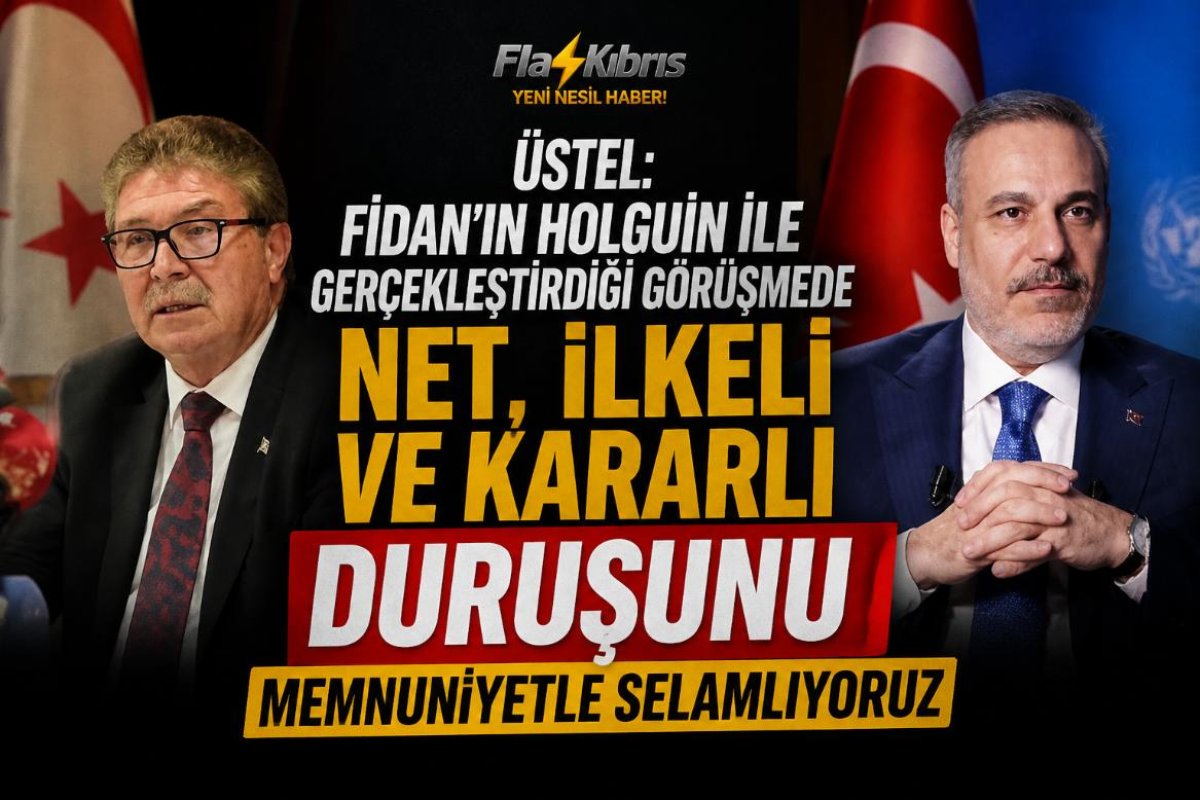 Üstel: Fidan’ın net, ilkeli ve kararlı duruşunu memnuniyetle selamlıyoruz