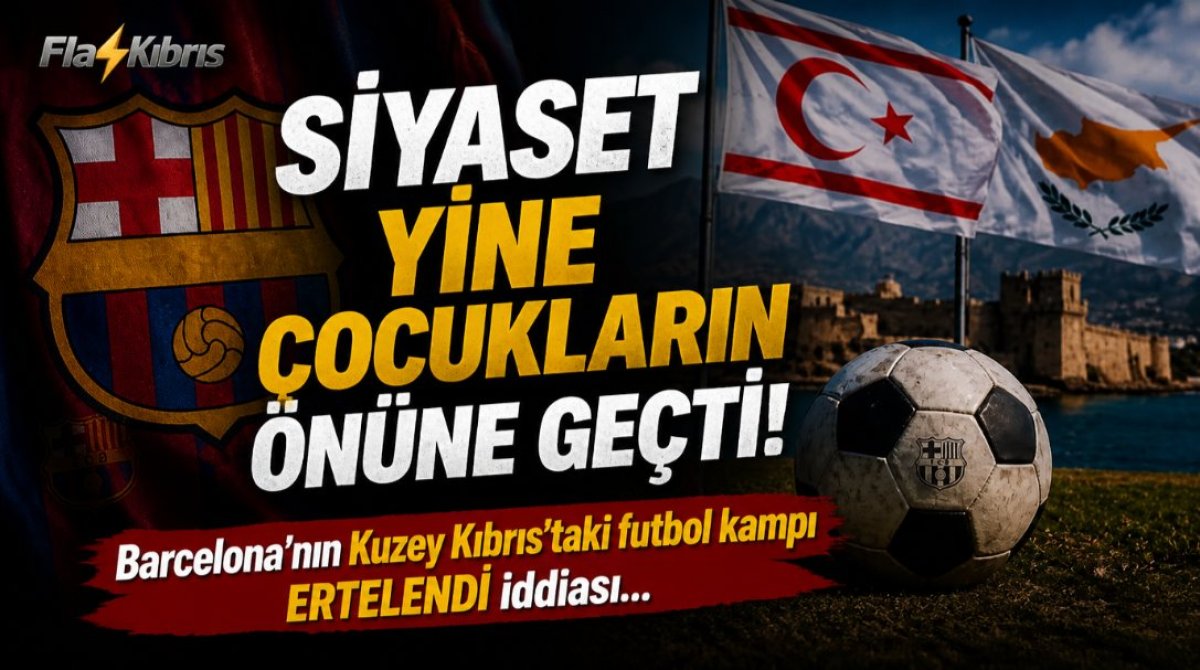 Philenews'den iddia: Barcelona’nın Kuzey Kıbrıs’taki futbol kampı ertelendi