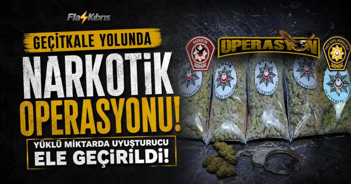 Geçitkale yolunda narkotik operasyonu