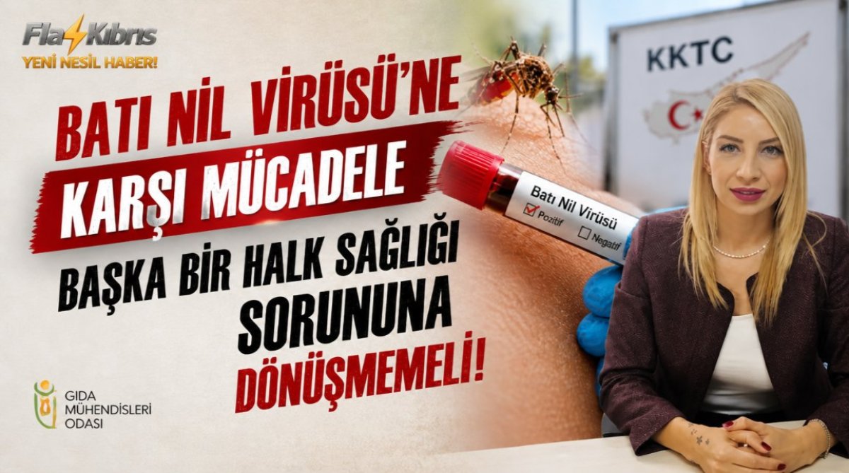 Gıda Mühendisleri Odası: Batı Nil Virüsü'ne karşı mücadele başka bir halk sağlığı sorununa dönüşmemeli