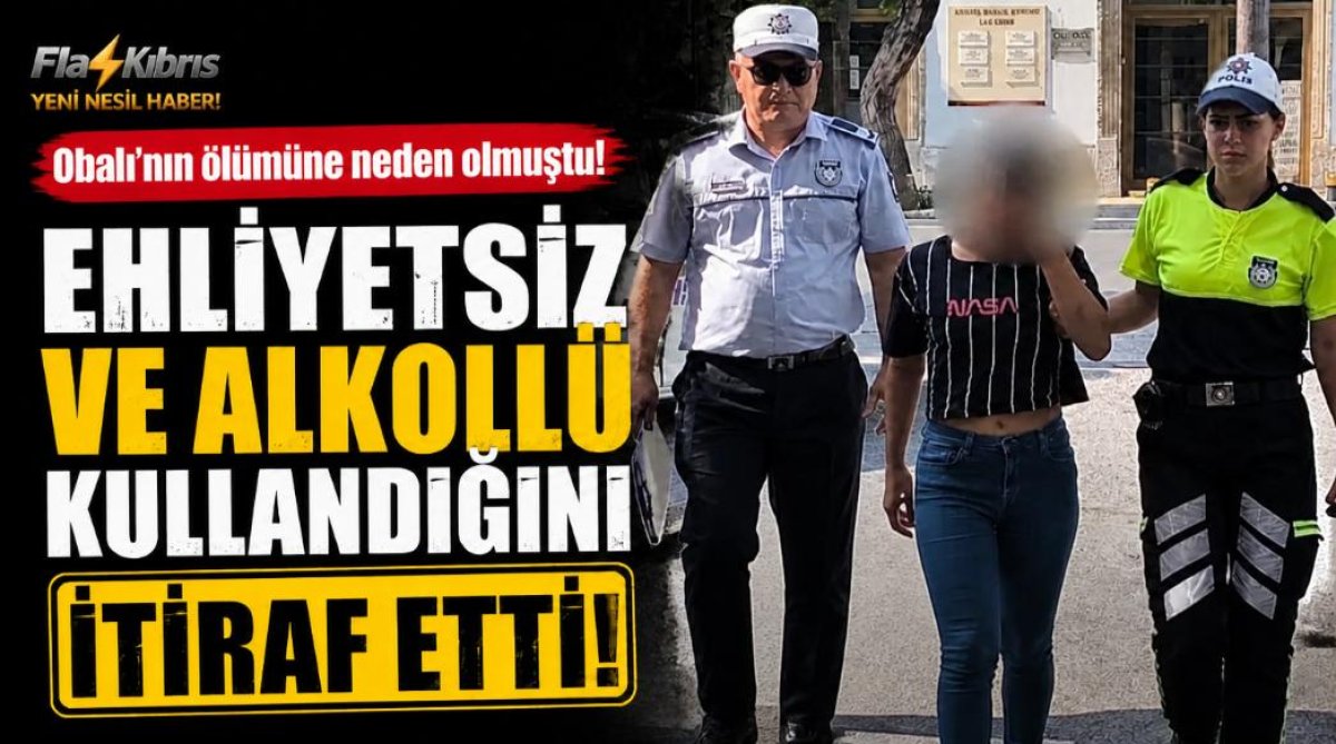 Obalı'nın hayatını kaybettiği kazadaki sürücü aracı ehliyetsiz ve alkollü kullandığını itiraf etti