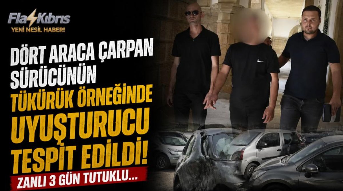 Dört araca çarpan sürücünün tükürük örneğinde uyuşturucu tespit edildi