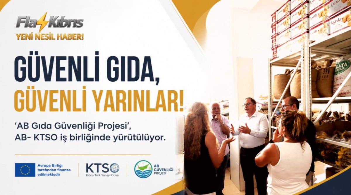 ‘AB Gıda Güvenliği Projesi’, AB- KTSO iş birliğinde yürütülüyor