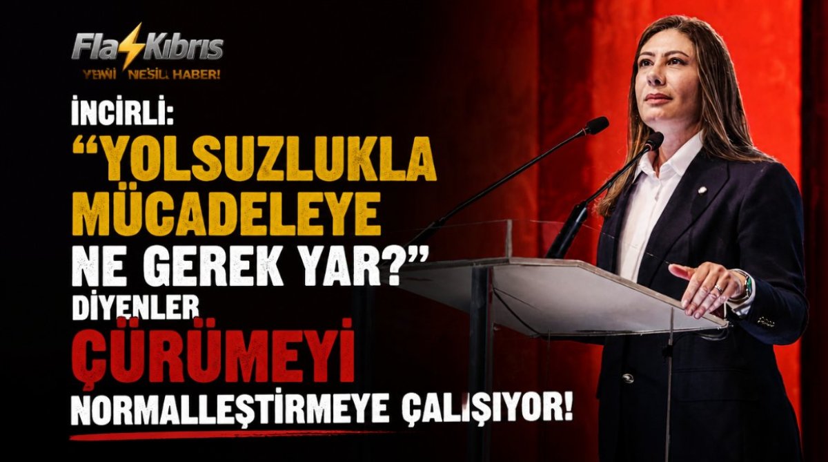 İncirli: “Yolsuzlukla mücadeleye ne gerek yar?” diyenler çürümeyi normalleştirmeye çalışıyor