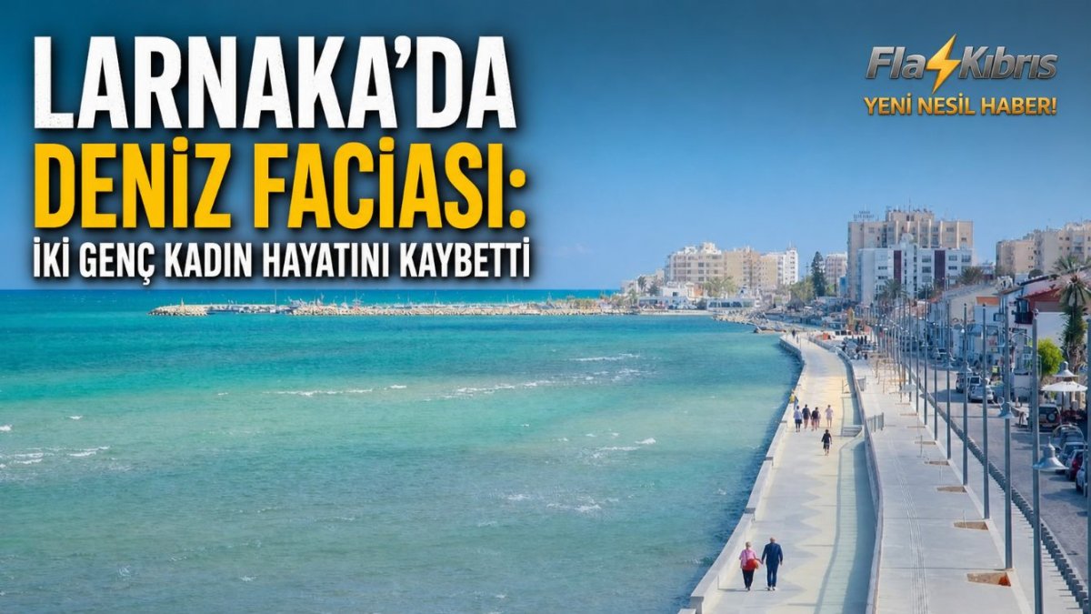 Larnaka'da deniz can aldı: 2 kişi boğuldu, 1 beden daha bulundu
