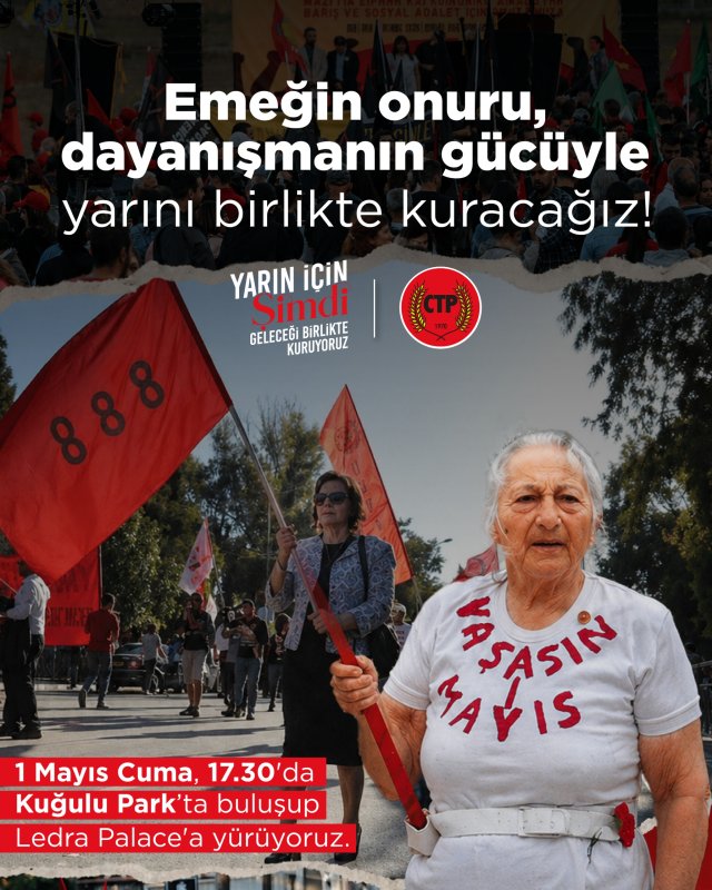 CTP’den 1 Mayıs Çağrısı: “Dayanışma Ruhuyla Mücadeleyi Büyütelim”